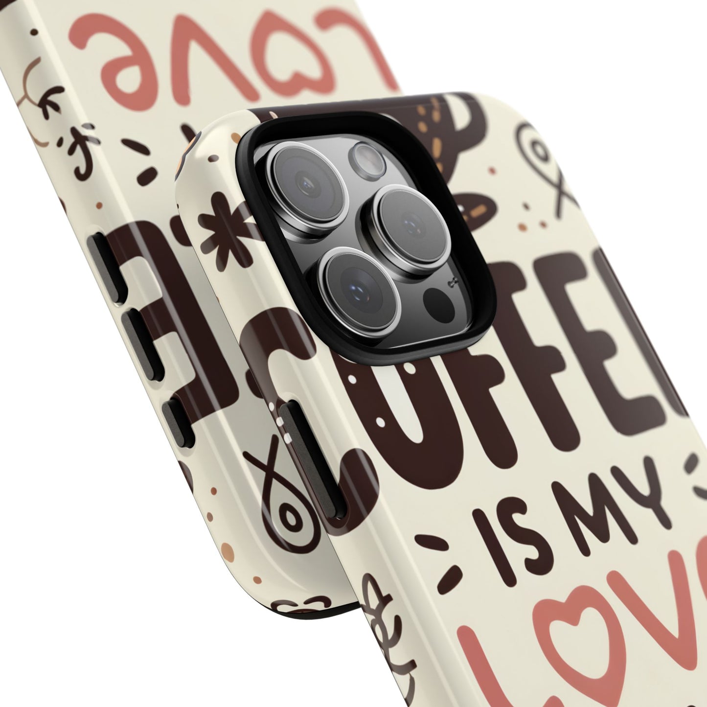 Coffee Is My Love Language Phone Case – Cute Caffeine Quote Design, Coffee Lover Protective Cover