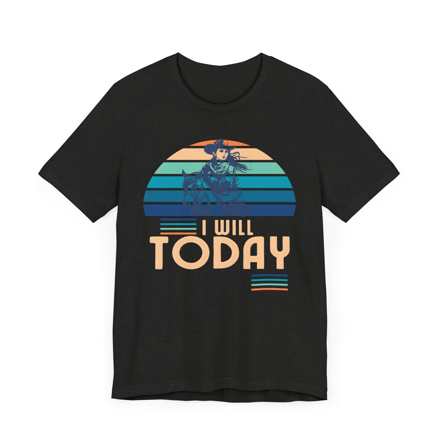 I Will Today Mothers Day T-shirt BELLA CANVAS Short Sleeve Tee