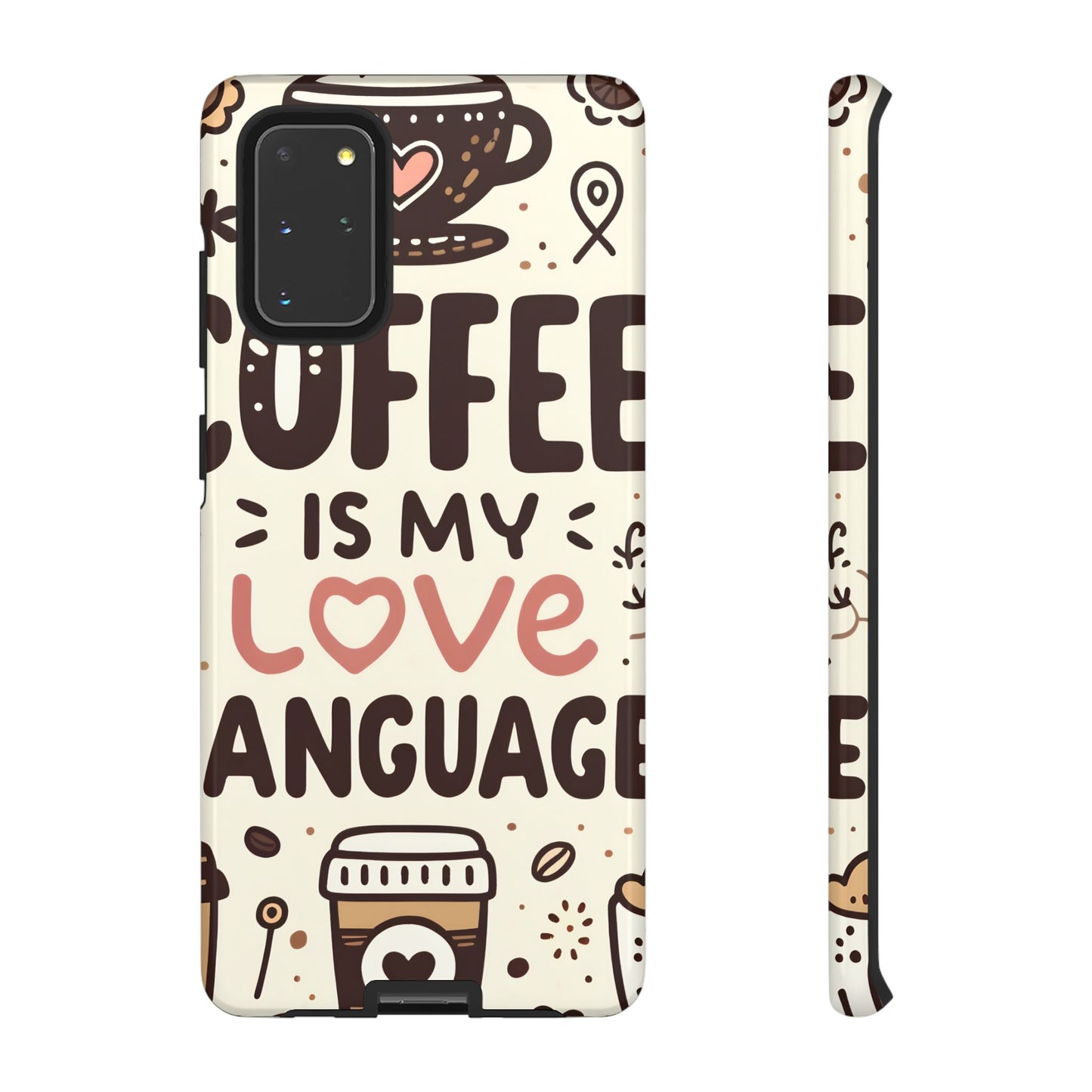 Coffee Is My Love Language Phone Case – Cute Caffeine Quote Design, Coffee Lover Protective Cover