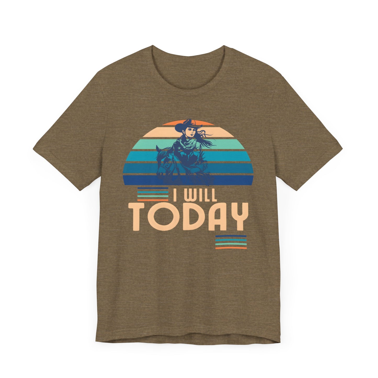 I Will Today Mothers Day T-shirt BELLA CANVAS Short Sleeve Tee