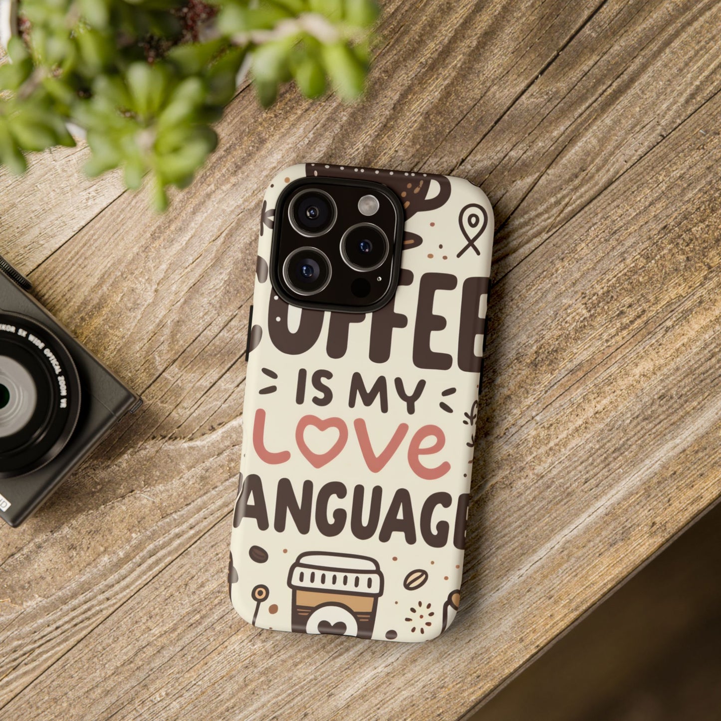 Coffee Is My Love Language Phone Case – Cute Caffeine Quote Design, Coffee Lover Protective Cover