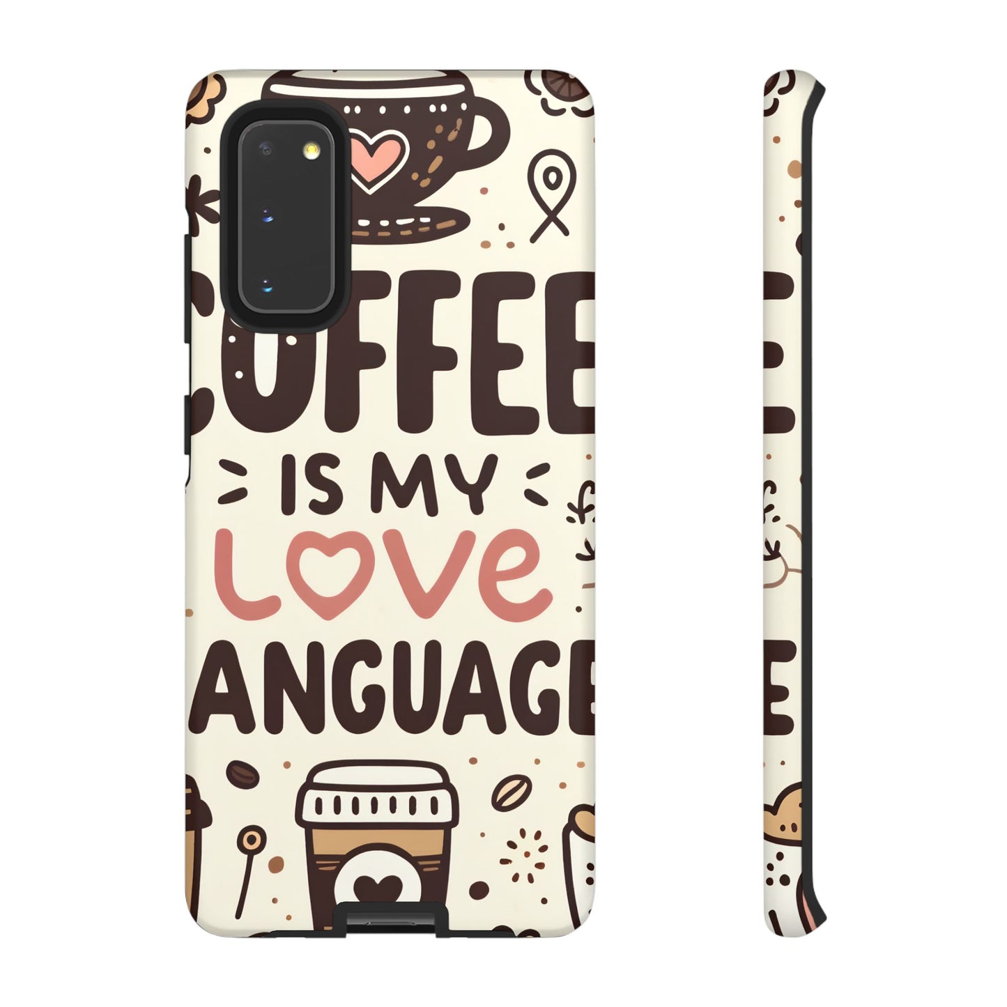 Coffee Is My Love Language Phone Case – Cute Caffeine Quote Design, Coffee Lover Protective Cover