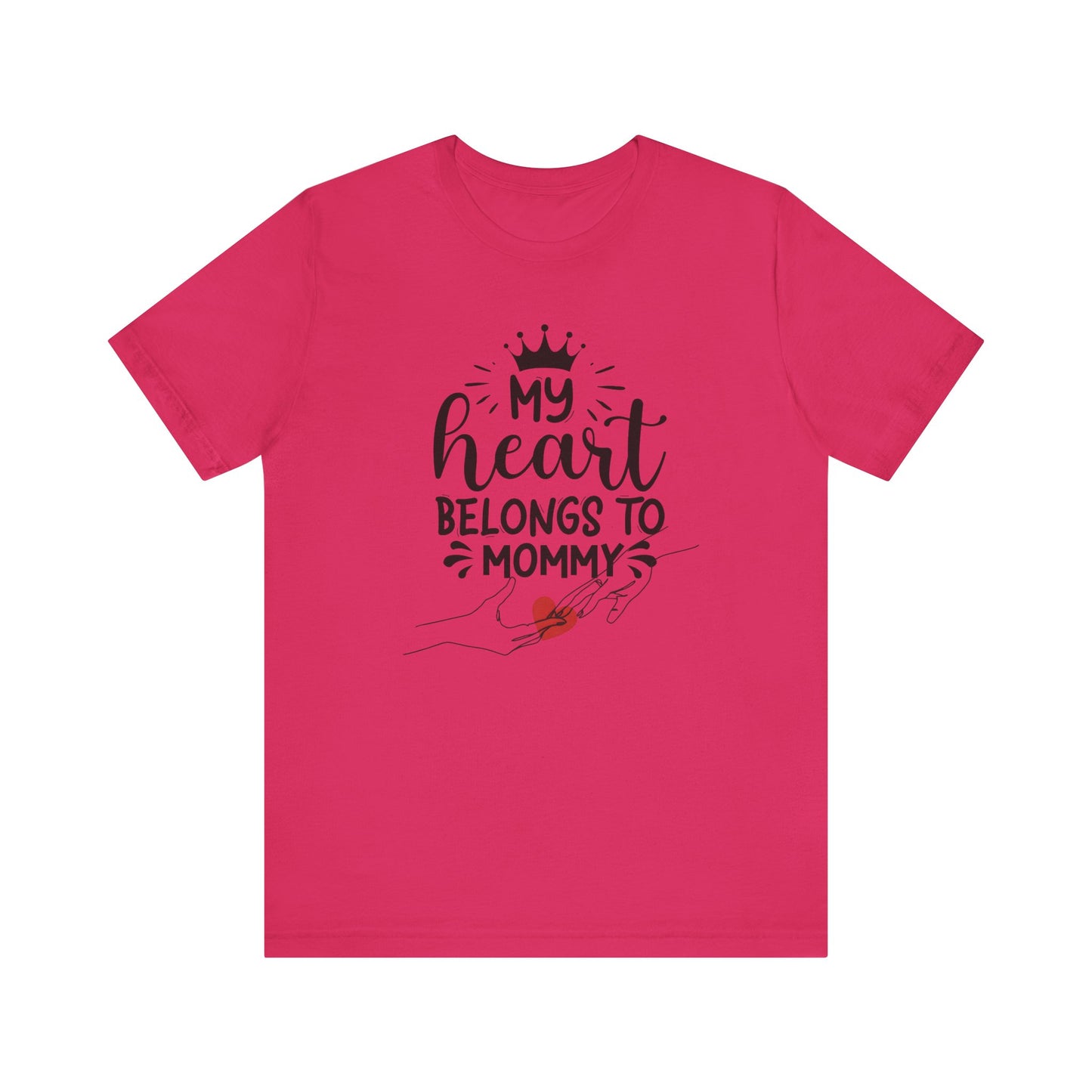 My Heart Belongs To Mommy! Mothers Day T-shirt BELLA CANVAS Short Sleeve Tee