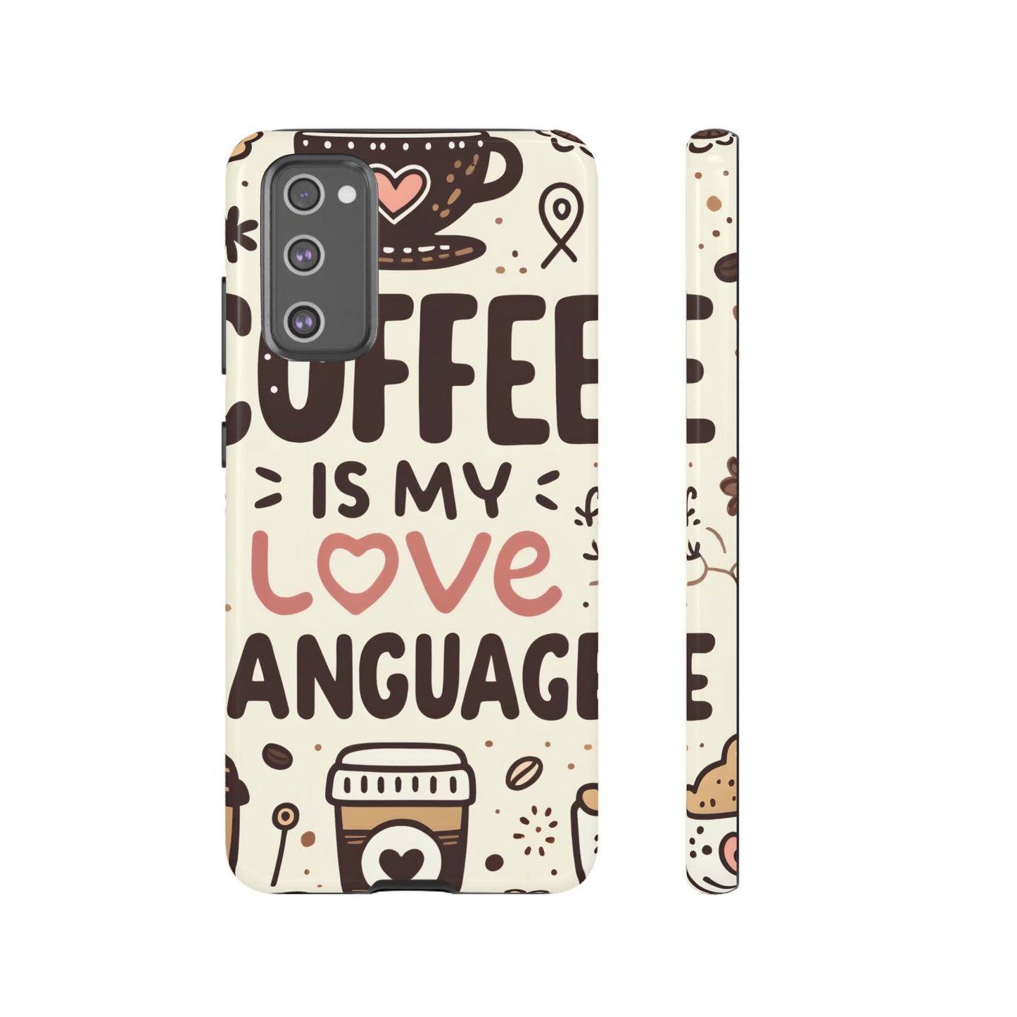 Coffee Is My Love Language Phone Case – Cute Caffeine Quote Design, Coffee Lover Protective Cover