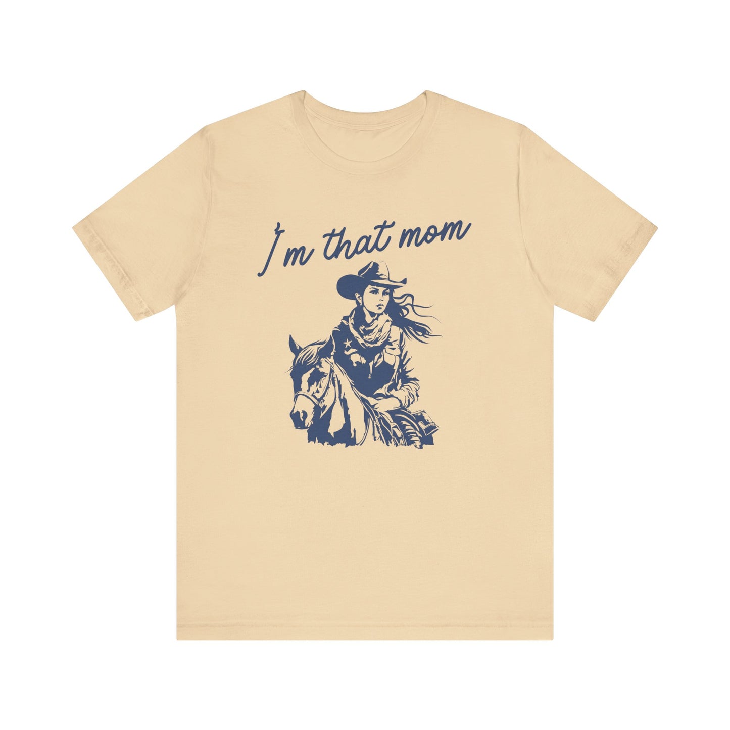 I'm That Mom! Mothers Day T-shirt BELLA CANVAS Short Sleeve Tee