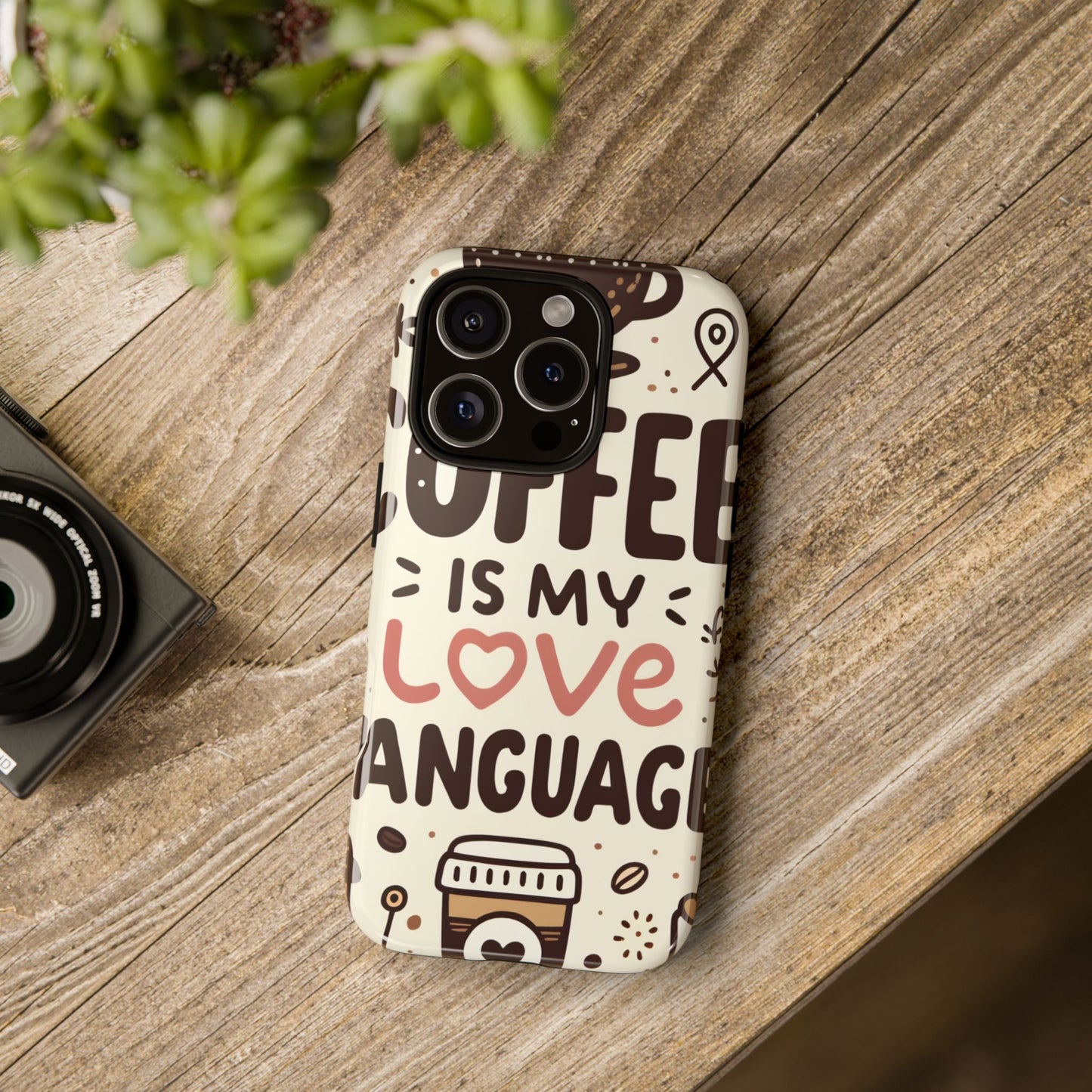 Coffee Is My Love Language Phone Case – Cute Caffeine Quote Design, Coffee Lover Protective Cover