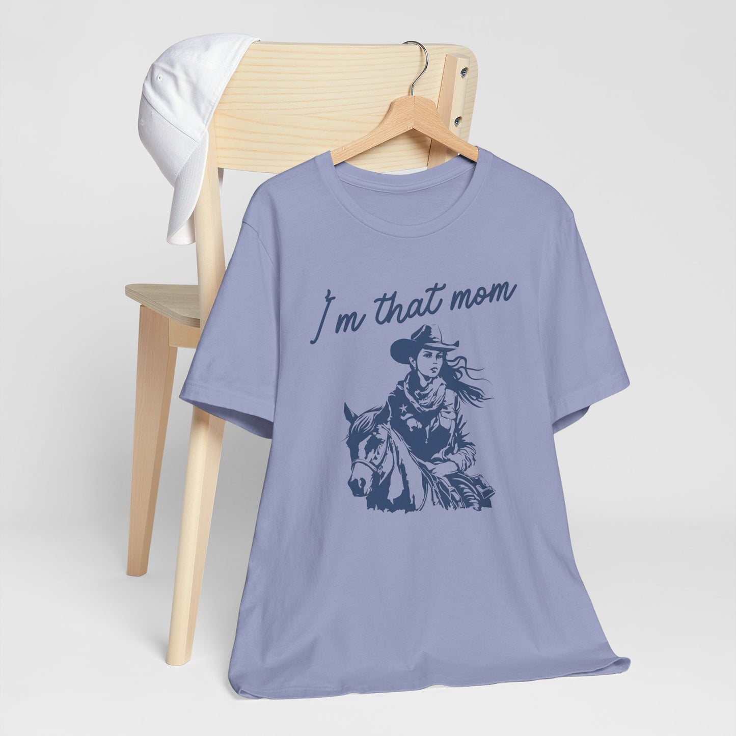 I'm That Mom! Mothers Day T-shirt BELLA CANVAS Short Sleeve Tee