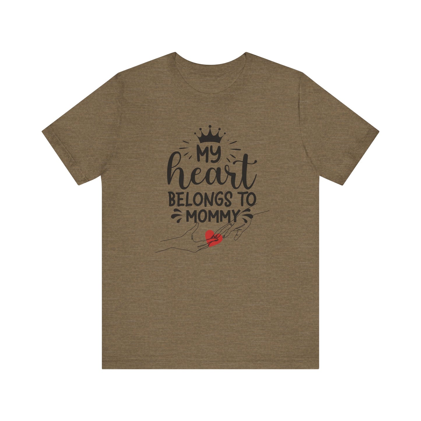 My Heart Belongs To Mommy! Mothers Day T-shirt BELLA CANVAS Short Sleeve Tee