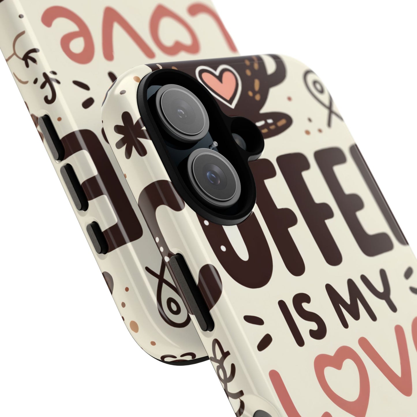 Coffee Is My Love Language Phone Case – Cute Caffeine Quote Design, Coffee Lover Protective Cover