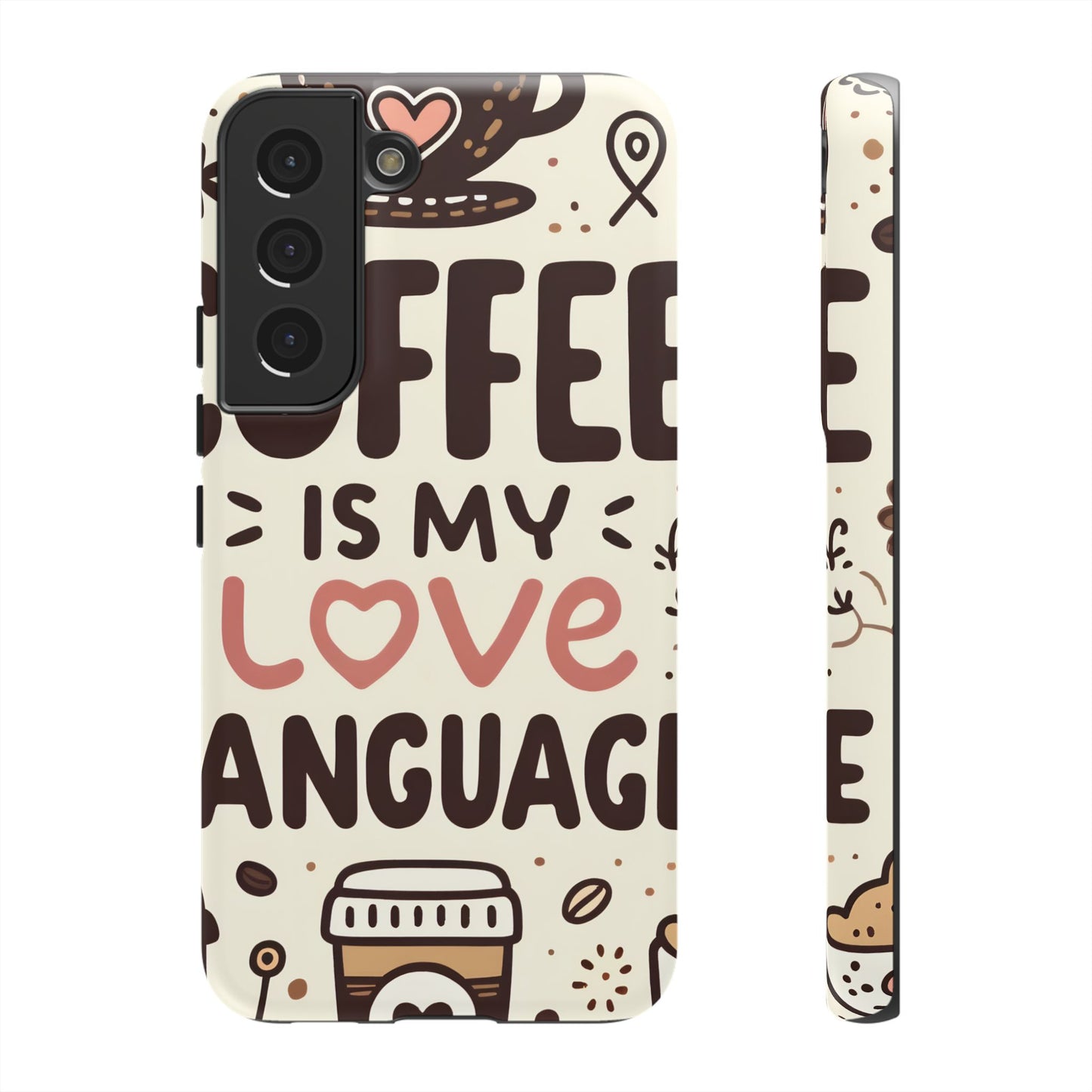 Coffee Is My Love Language Phone Case – Cute Caffeine Quote Design, Coffee Lover Protective Cover