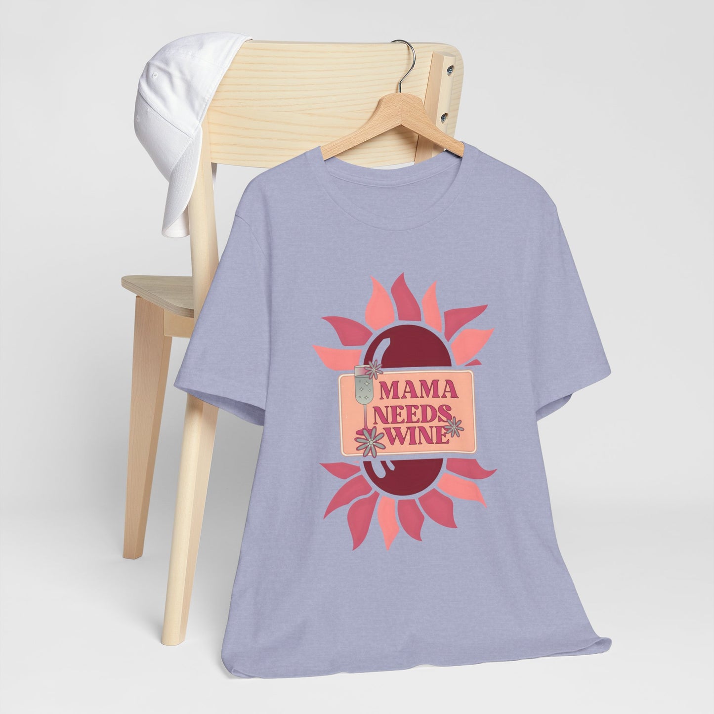 Mama Needs Wine! Mothers Day T-shirt BELLA CANVAS Short Sleeve Tee