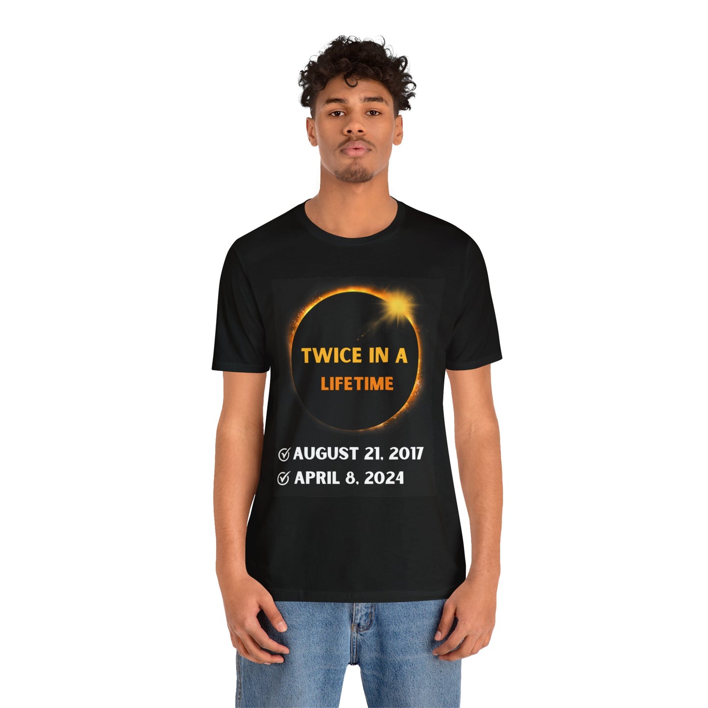 Twice In A Lifetime Solar Eclipse Commemorative Unisex T-Shirt