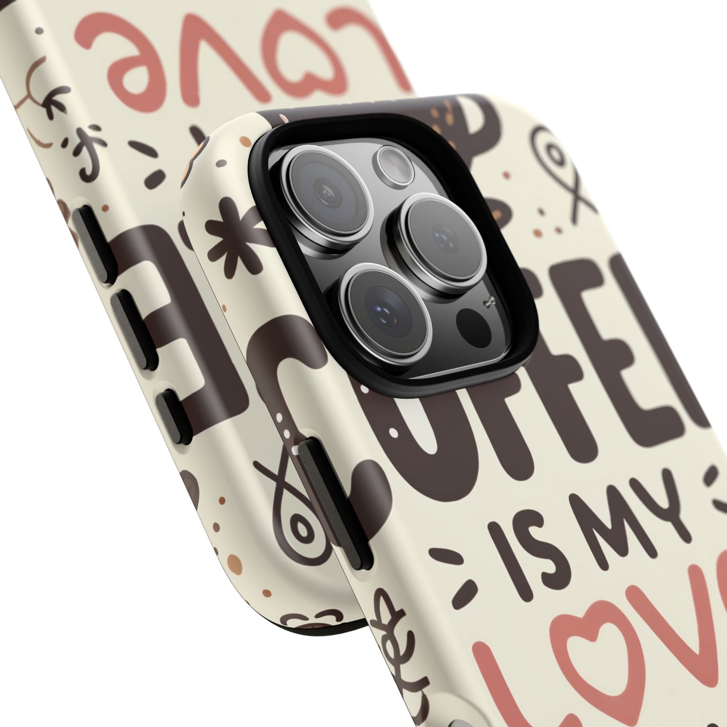 Coffee Is My Love Language Phone Case – Cute Caffeine Quote Design, Coffee Lover Protective Cover