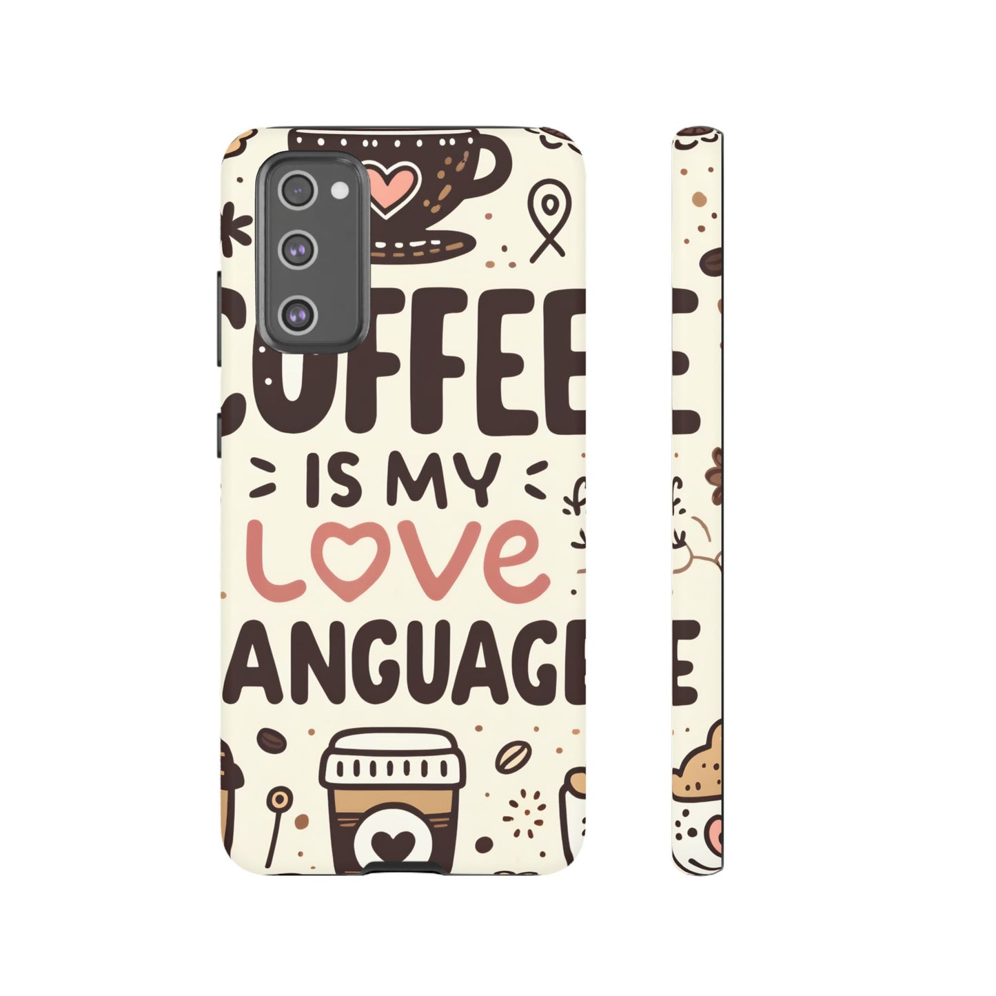 Coffee Is My Love Language Phone Case – Cute Caffeine Quote Design, Coffee Lover Protective Cover