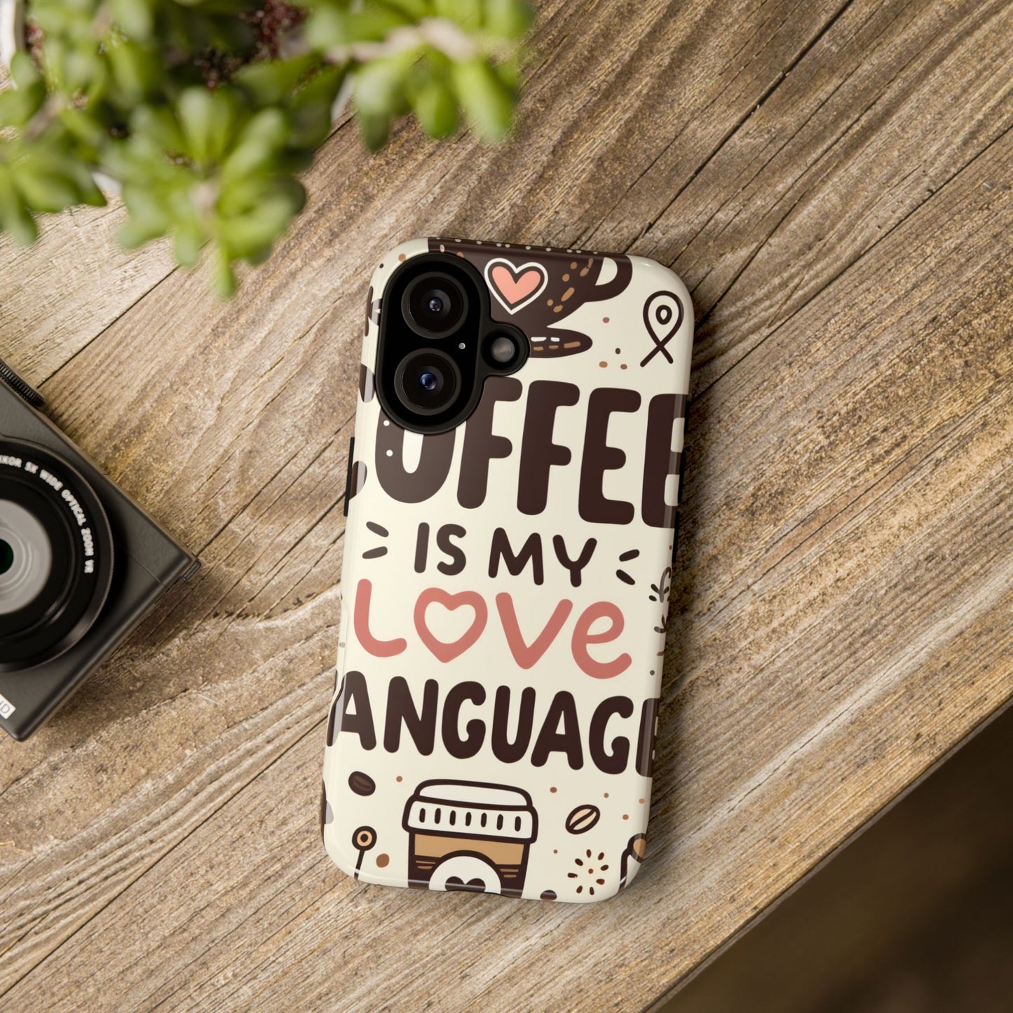 Coffee Is My Love Language Phone Case – Cute Caffeine Quote Design, Coffee Lover Protective Cover