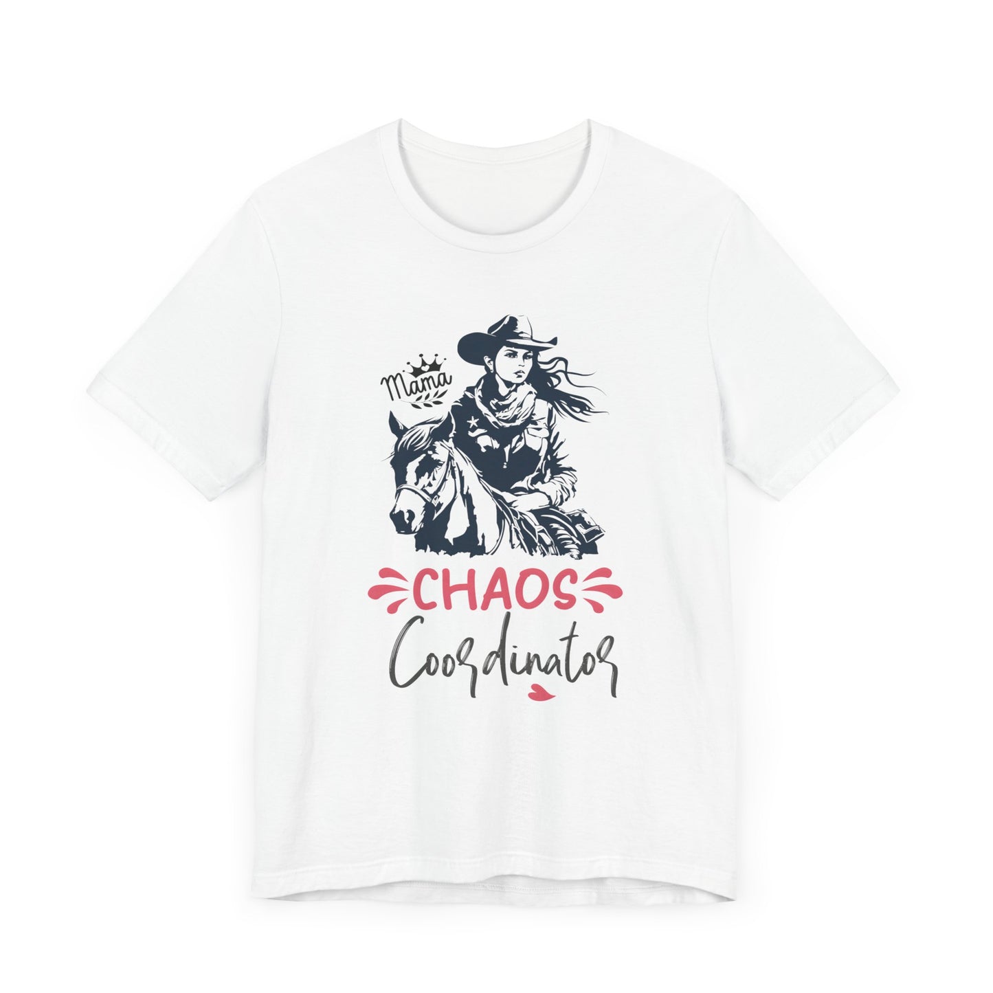 Chaos Coordinator! Mama Mothers Day T-shirt BELLA CANVAS Short Sleeve Tee