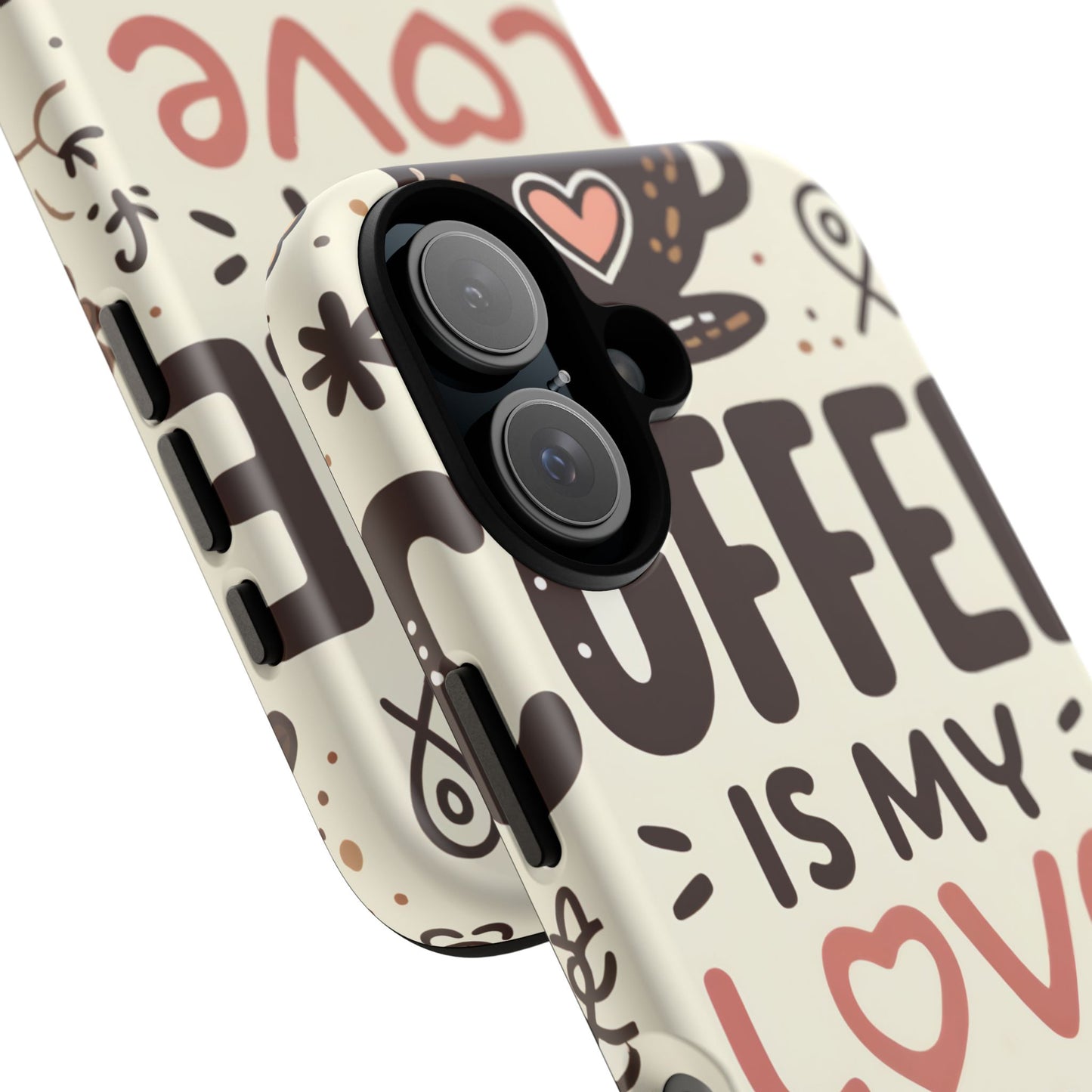 Coffee Is My Love Language Phone Case – Cute Caffeine Quote Design, Coffee Lover Protective Cover